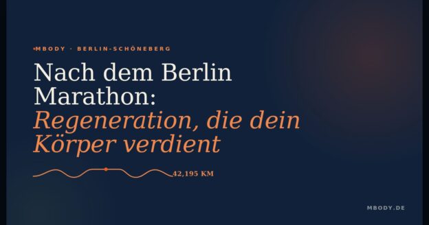 Marathon Recovery Massage bei MBODY Berlin-Schöneberg nach dem Berlin Marathon. Von Läuferin für Läufer und Läuferinnen.
